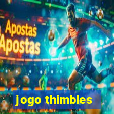 jogo thimbles